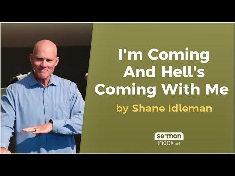 I'm Coming And Hell's Coming With Me by Shane Idleman
