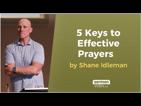 5 Keys to Effective Prayers by Shane Idleman