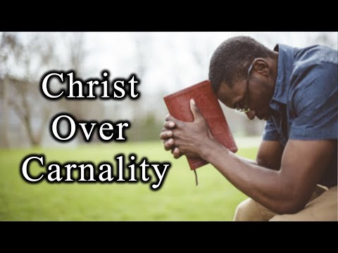 Christ Over Carnality, Colossians 3:2-11 – June 25th, 2023