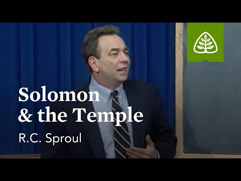 Solomon and the Temple: Dust to Glory with R.C. Sproul
