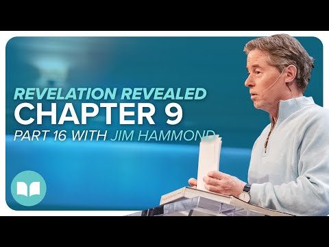 Revelation Revealed 16 | Rev 9:12-21 | Jim Hammond | LW