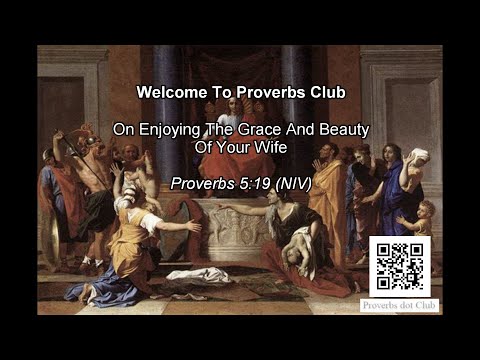 On Enjoying The Grace And Beauty Of Your Wife - Proverbs 5:19