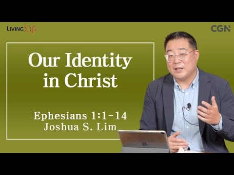 Our Identity in Christ (Ephesians 1:1-14) - Living Life 10/16/2023 Daily Devotional Bible Study