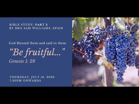 Be Fruitful (Genesis 1:28) Part-2 | Bible Study |  Bro. Sam Williams