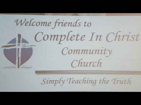 Complete In Christ Community Church Mark 15:24-47