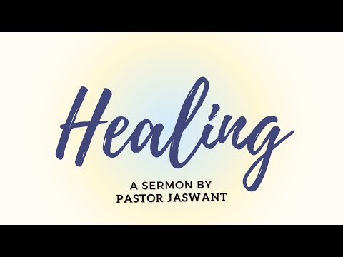 HEALING - Psalms 146:8 | Pastor Jaswant