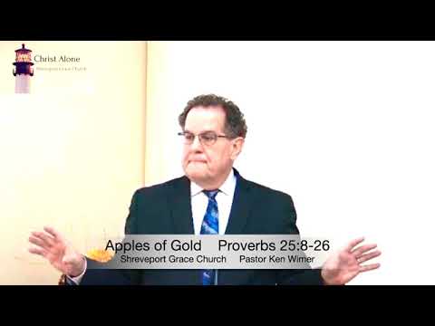 Apples of Gold -  Proverbs 25:8-26 - Full message