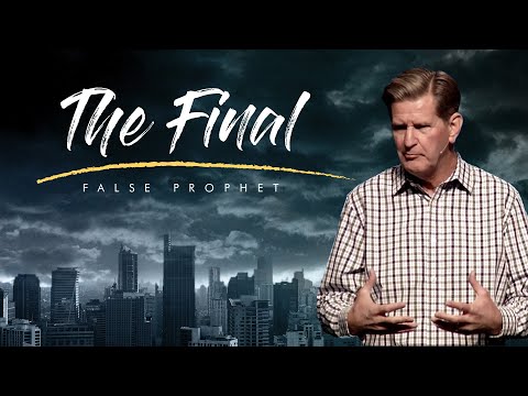 The Final False Prophet | Revelation 13:11-18 | Pastor John Miller