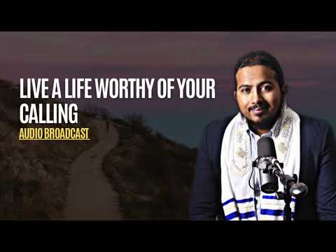 Live a Life Worthy of Your Calling - Ephesians 4:1-16 | Evangelist Gabriel Fernandes