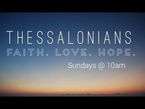 Sunday Worship - 1 Thessalonians 5:20-28