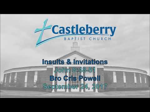 John 8:48-51 Insults & Invitations - September 24, 2017 Sermon - Bro Cris Powell