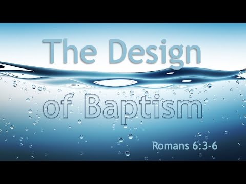 1-30-22 | John Baker | The Design of Baptism (Romans 6:3-6)