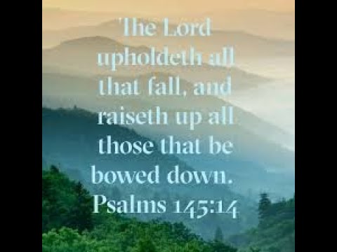 Daily Devotion: Psalm 145:14