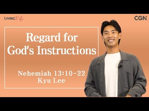 Regard for God's Instructions (Nehemiah 13:10-22) Living Life 09/29/24 Daily Devotional Bible Study