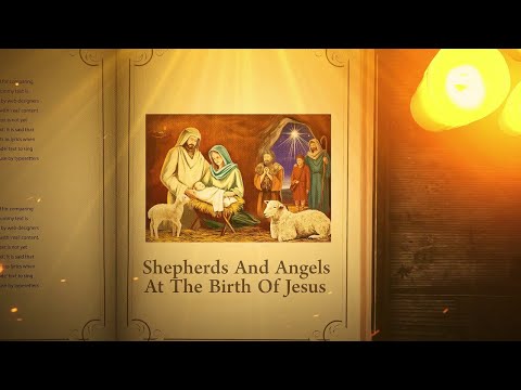 Luke 2:1 - 20: Shepherds And Angels At The Birth Of Jesus | Bible Stories