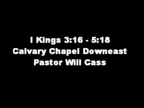 1 Kings 3:16 - 5:18 - Calvary Chapel Downeast - Pastor Will Cass