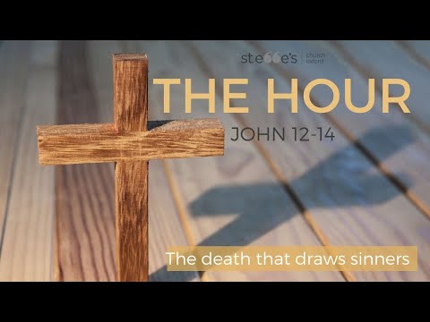 The death that draws sinners - John 12:27-36