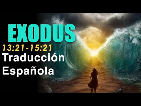 Exodus 13:21-15:21  (Spanish Translation)  11.12.2022
