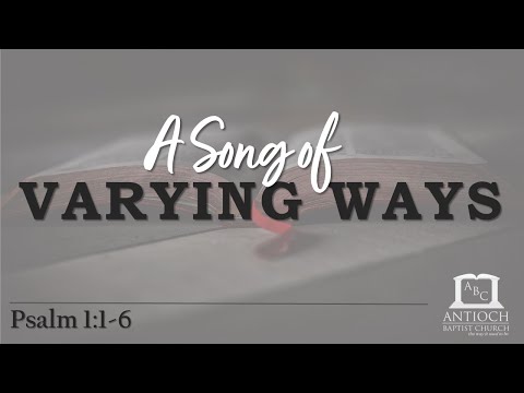 A Song of Varying Ways (Psalm 1:1-6)