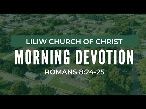 Wait Patiently (Romans 8:24-25)