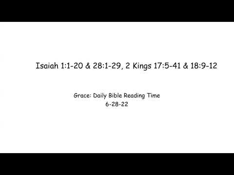 6-28-22 Isaiah 1:1-20 & 28:1-29, 2 Kings 17:5-41 & 18:9-12