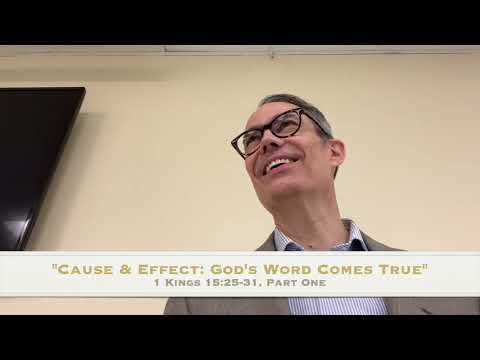 "The Cause & Effect of Sin," 1 Kings 15:25-31, Part 1 (08.21.2022)