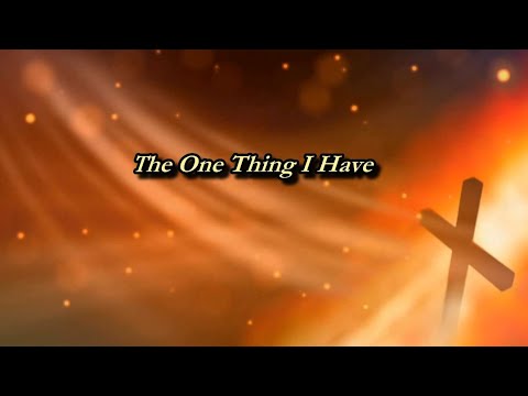 The One Thing I Have  ~  Acts 3:1-8