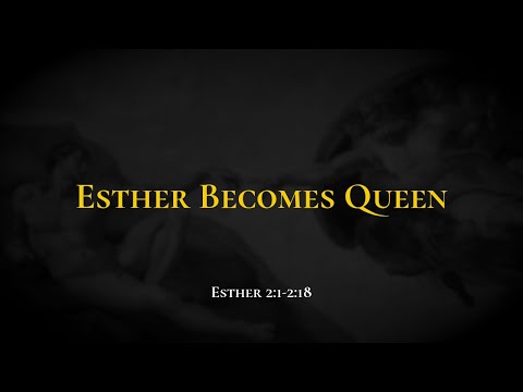Esther Becomes Queen - Holy Bible, Esther 2:1-2:18