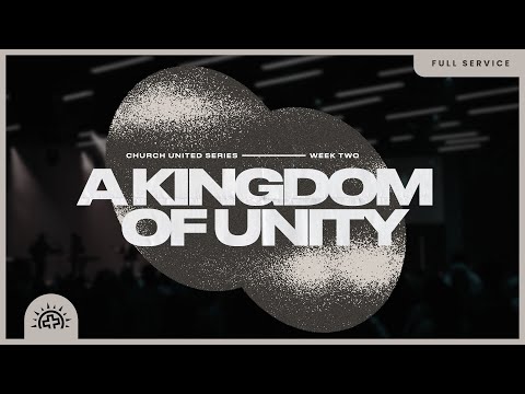 A Kingdom of Unity  | Doug Sauder | Ephesians 2:11-22