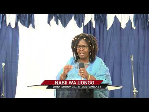 Nabii Wa Uongo II Joshua 9:3 II Apostle Pamela Bii