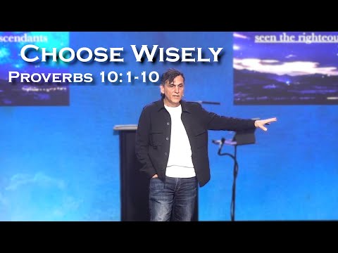 Proverbs 10:1-10 | Choose Wisely | Matthew 27:11-54 | Communion