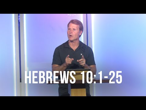Hebrews 10:1-25