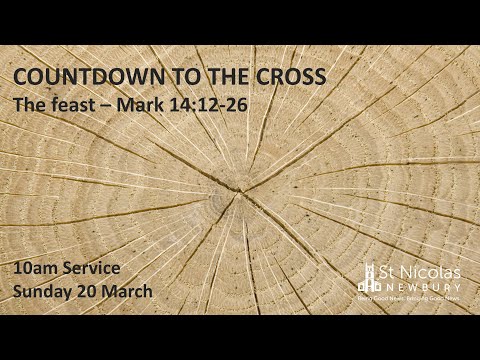 St Nic's Sunday Service - 10am on 20th March  (The feast - Mark 14:12-26)