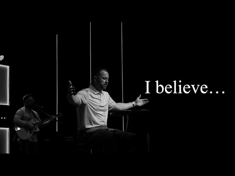 I believe…. || Colossians 1:15-20 Philippians 2:6-11 || 8-29-2021