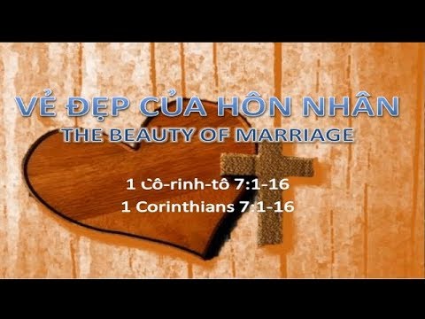 1 Corinthians 7:1-17 The Beauty of Marriage