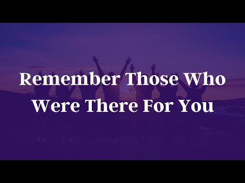 Remember Those Who Were There For You | Acts 28:1-2