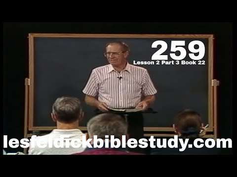 259 - Les Feldick Bible Study Lesson 2 - Part 3 - Book 22 - Romans 6:1-14