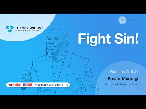 Fight Sin! | Romans 7:15-20 | Morning Service