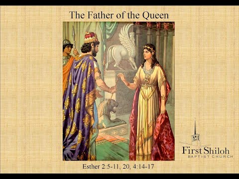 The Father of the Queen - Esther 2:5-11, 20, 4:14-17  -   6/20/2021 *****FULL SERVICE***