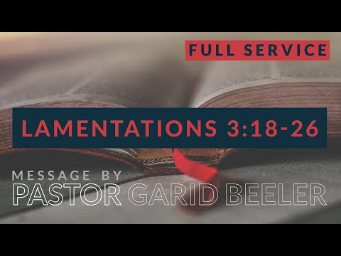 Lamentations 3:18-26 | Garid Beeler | VISION City Church