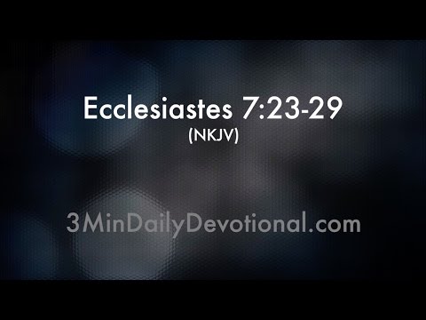 Ecclesiastes 7:23-29 (3minDailyDevotional) (#149)