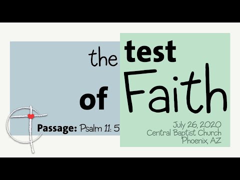 The test of Faith (Psalm 11:5)