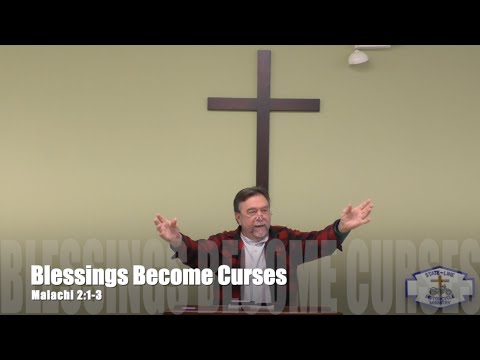 Blessings Become Curses (Malachi 2:1-3) by Glenn Taylor on 2/14/2021