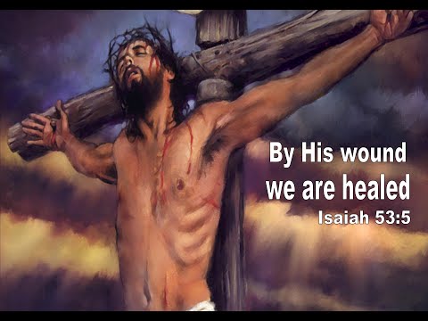 Devotional Thought: Healing Wounds – Psalm 38:1-5, 22; Isaiah 53:4-5; 1 Peter 2:24