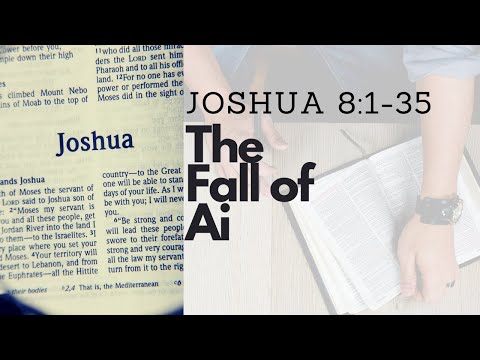 JOSHUA 8:1-35 THE FALL OF AI (S17 E8)