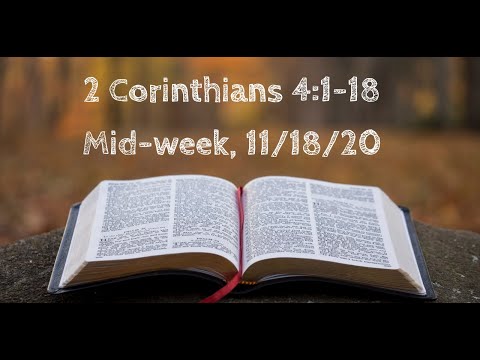 Mid-week Service | 2 Corinthians 4:1-18 | 11/18/20