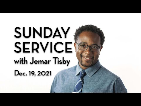 Dec. 19th Sunday Service | Luke 1:46-55 | Jemar Tisby