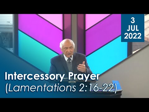 03/07/2022 - Intercessory Prayer (Lamentations 2:16-22)