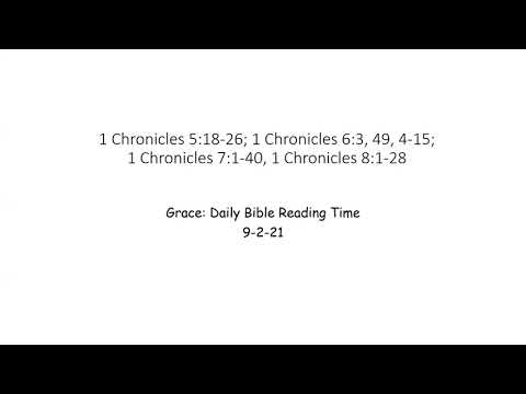 9-2-21 1 Chronicles 5:18-26; 1 Chronicles 6:3,49,4-25; 1 Chronicles 7:1-40; 1 Chronicles 8:1-28