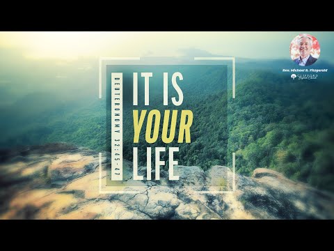"It Is Your LIFE", Deuteronomy 32:45-47, June 5, 2022